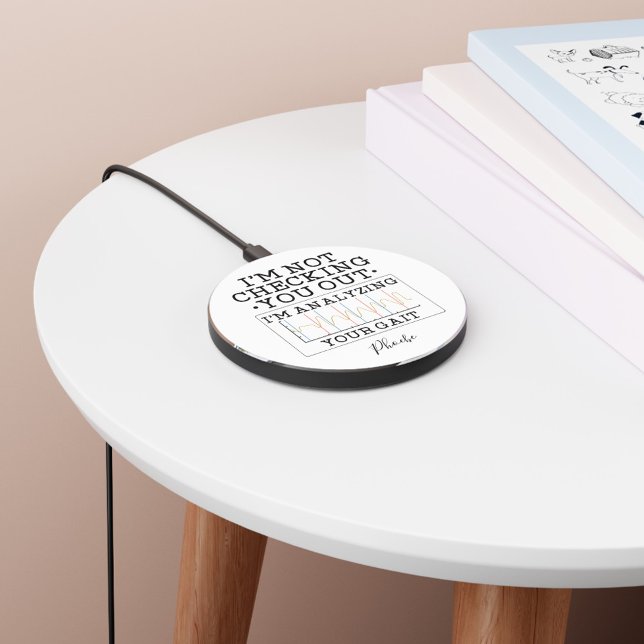 Not Checking You Out Physical Therapist Fun Custom Wireless Charger (Creator Uploaded)