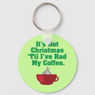 Not Christmas Until Coffee Keychain