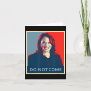 Not Come Kamala Harris Shirt Funny Politics Card