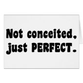 Not Conceited, Just Perfect (Front Horizontal)