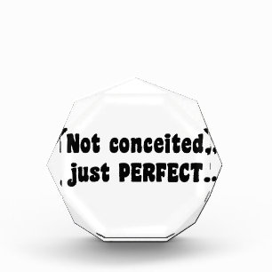 Not Conceited, Just Perfect Award