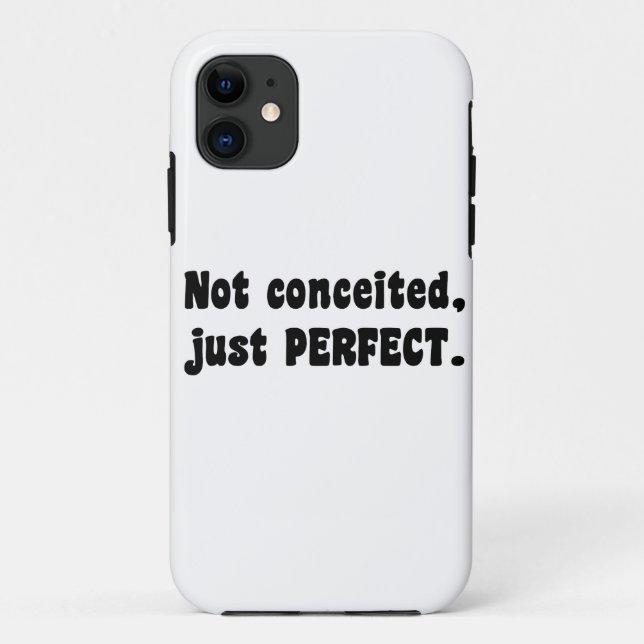 Not Conceited, Just Perfect Case-Mate iPhone Case (Back)