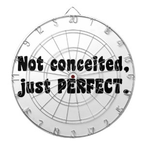 Not Conceited, Just Perfect Dartboard With Darts