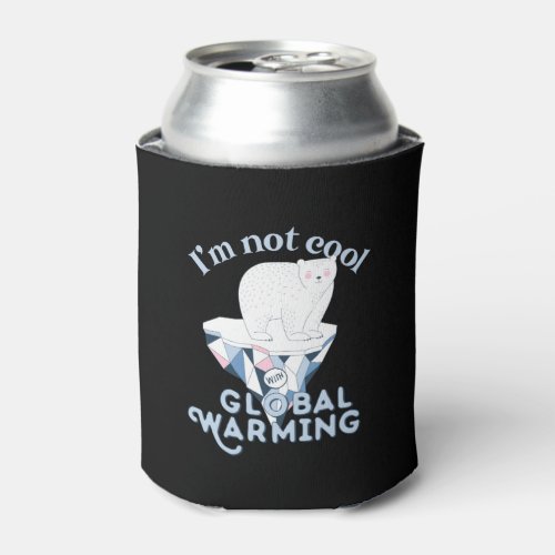 Not Cool With Global Warming Funny Polar Bear Puns Can Cooler
