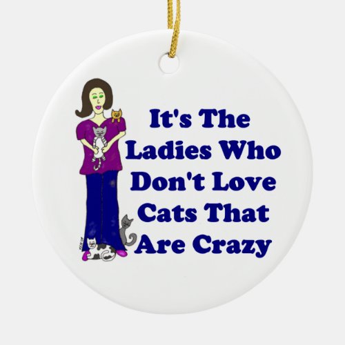 Not Crazy Cat Lady Ceramic Ornament