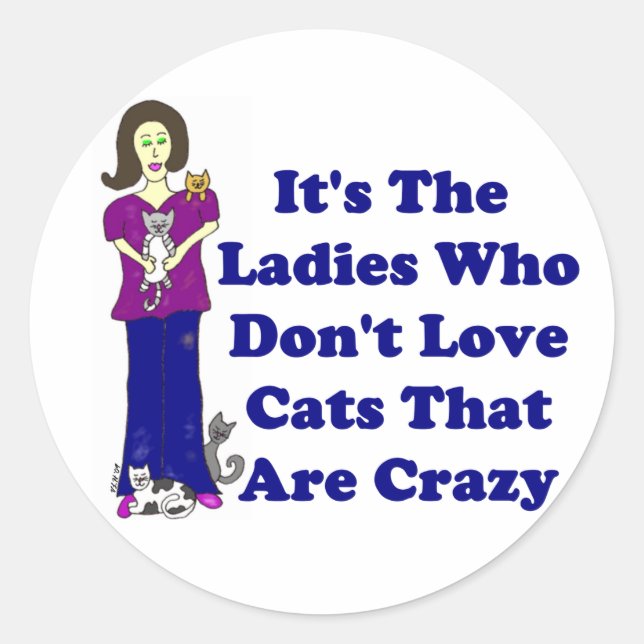 (Not Crazy) Cat Lady Classic Round Sticker (Front)
