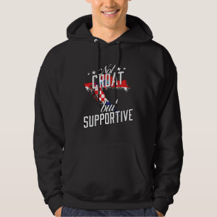 Not Croat But Supportive Travel Tourist Croat Croa Hoodie