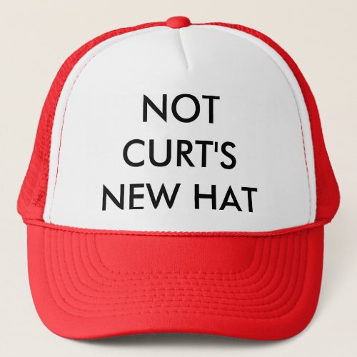Not Curts New Hat