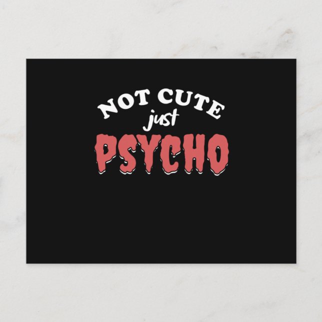 Not Cute Just Psycho Funny Psycho Halloween Gift Postcard (Front)