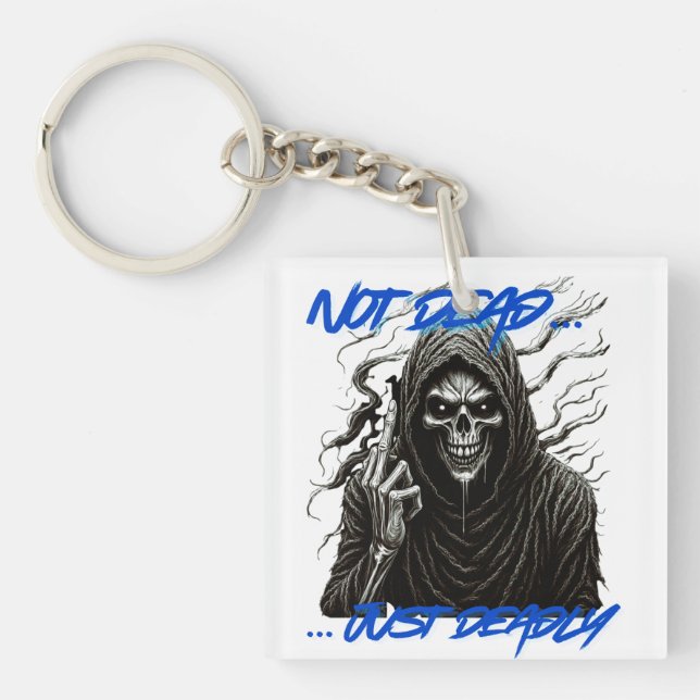 Not Dead Just Dead Keychain (Front)