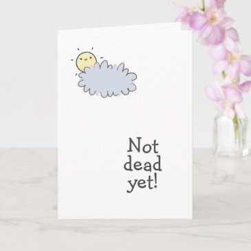 Not Dead Yet! Funny Oncologist Thank You 