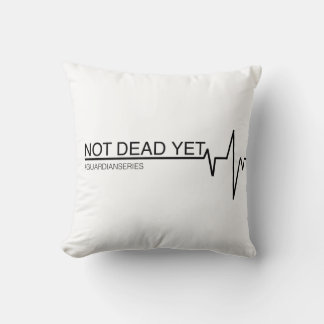Not Dead Yet Throw Pillow - White