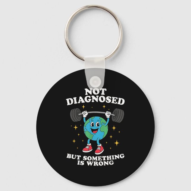 Not Diagnosed But Soing Is Wrong Mental Health Ear Keychain (Front)
