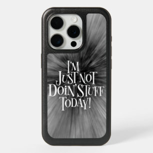 Not Doing Stuff Today OtterBox iPhone Case