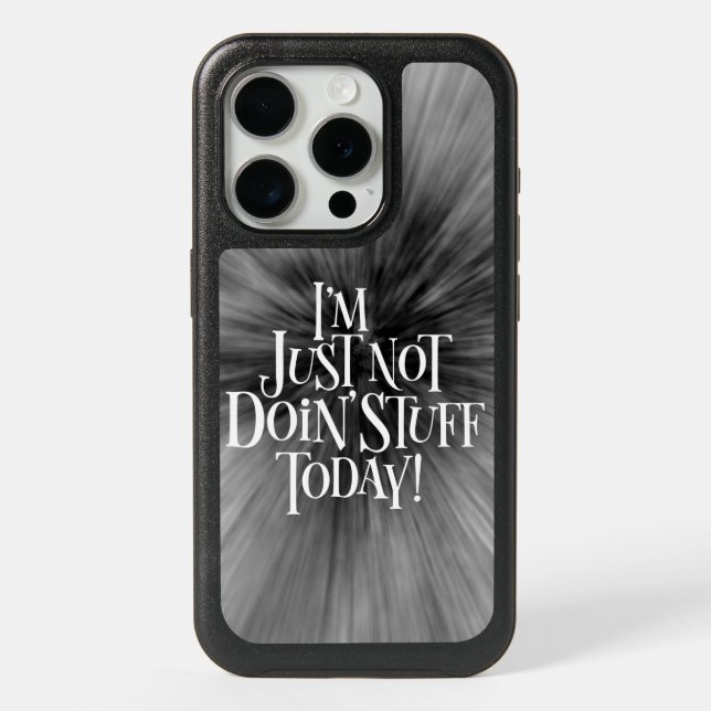 Not Doing Stuff Today OtterBox iPhone Case (Back)