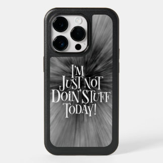 Not Doing Stuff Today OtterBox iPhone Case