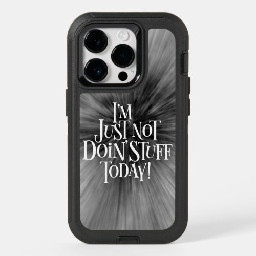 Not Doing Stuff Today OtterBox iPhone Case
