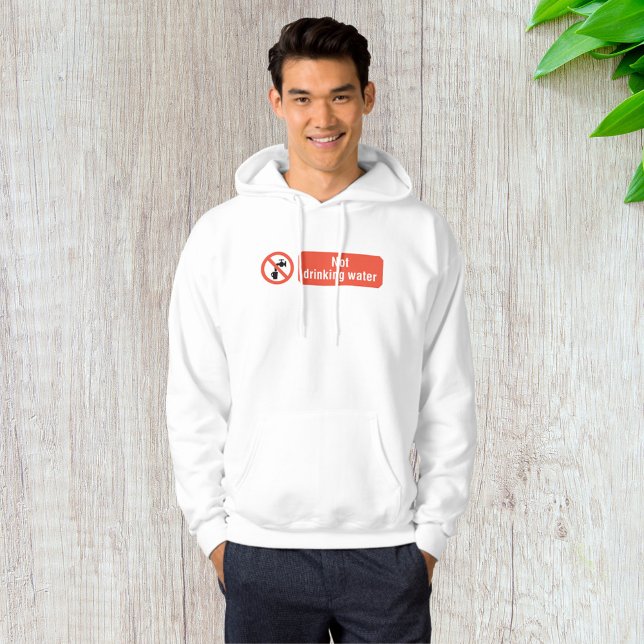 Not Drinking Water Safety Sign Hoodie (Creator Uploaded)