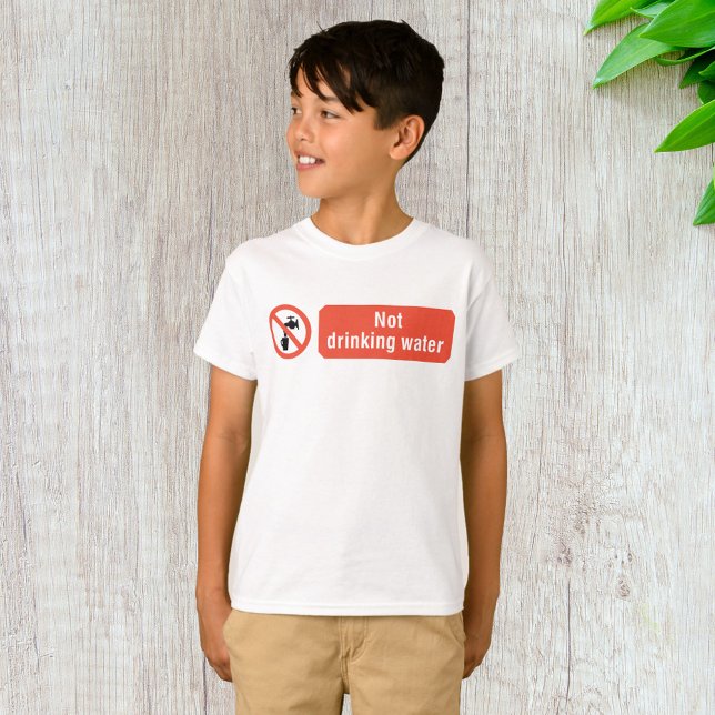 Not Drinking Water Safety Sign T-Shirt (Creator Uploaded)