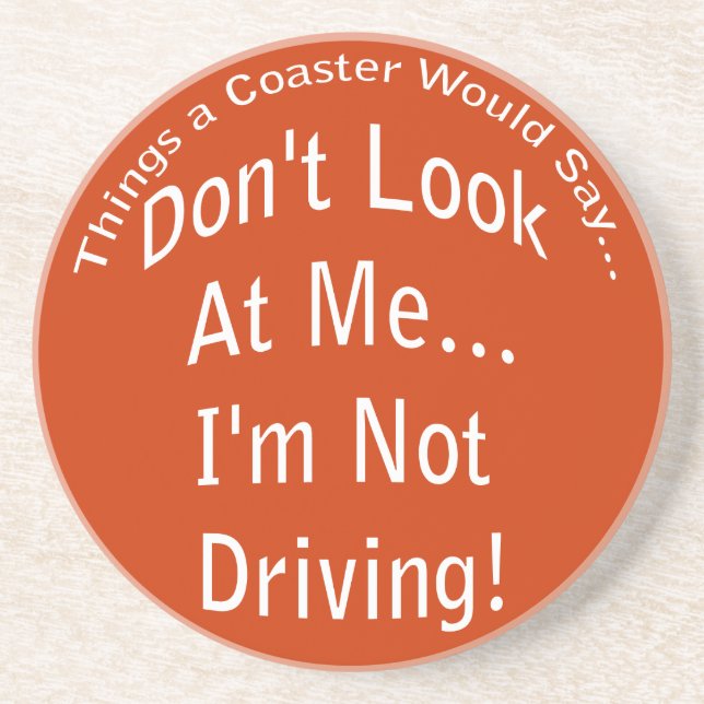 Not Driving Dark Coaster (Front)