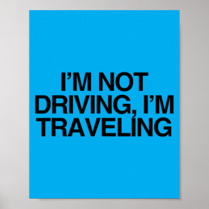 Not Driving Traveling Sovereign Citizen Statement Poster