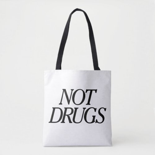 Not Drugs bag for carrying anything but drugs
