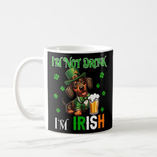 Not Drunk I m Irish Patrick s Day Dachshund Beer C Coffee Mug