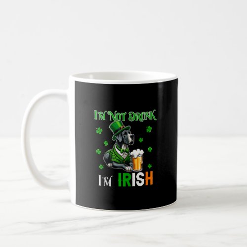Not Drunk I m Irish Patrick s Day Great Dane Beer  Coffee Mug