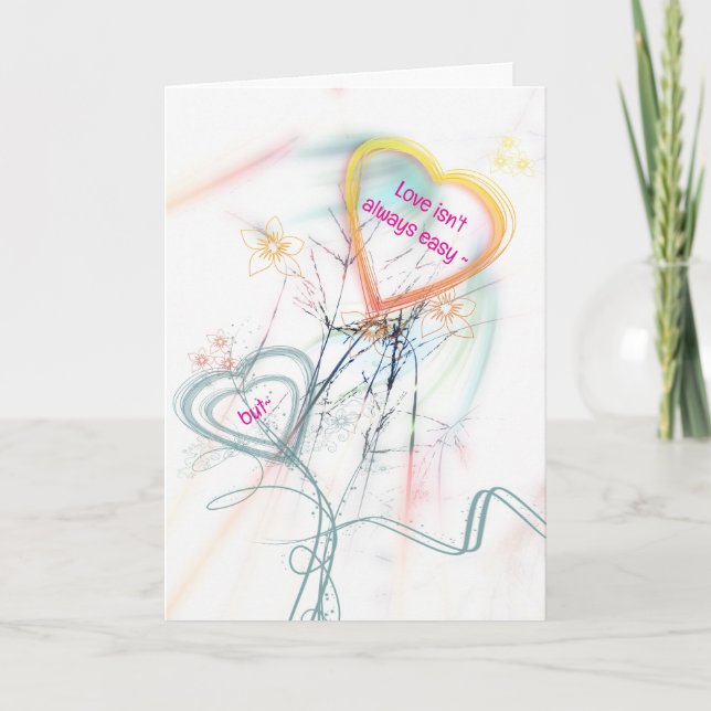 NOT EASY ~ BUT ALL-OCCASION LOVE CARD (Front)