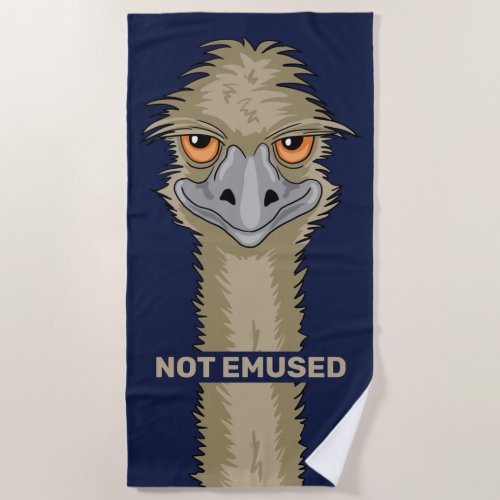 Not Emused Funny Emu Pun Beach Towel