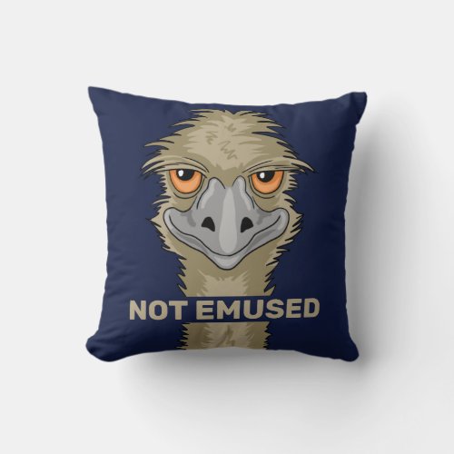 Not Emused Funny Emu Pun Throw Pillow