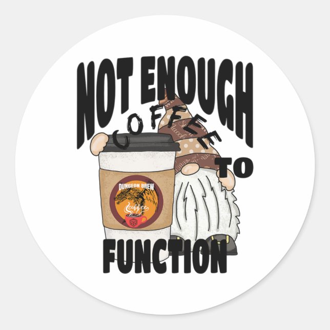 Not Enough Coffee To Function. Cute Gnome Fall Tra Classic Round Sticker (Front)