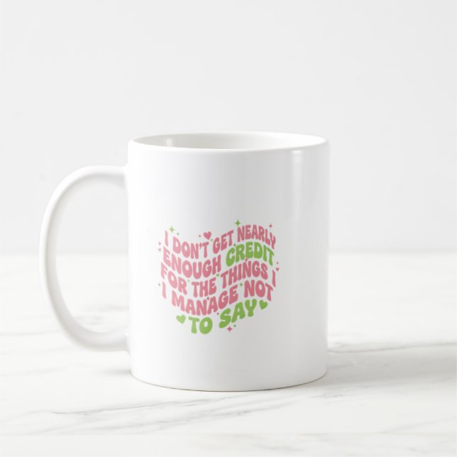 Not Enough Credit Funny Snark Quote  Coffee Mug (Left)