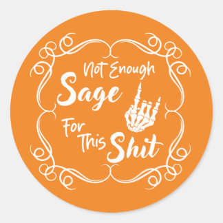 Not Enough Sage Funny Sticker
