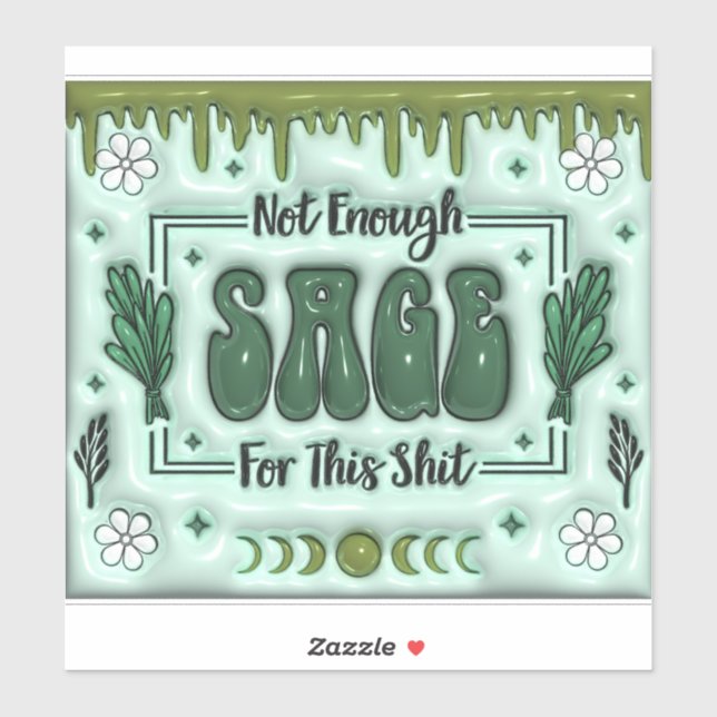 Not enough Sage Sticker (Sheet)