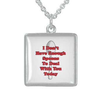 Not Enough Spoons! Sterling Silver Necklace by BlakCircleGirl at Zazzle