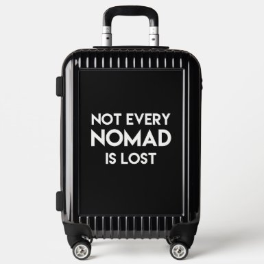 Not Every Nomad is Lost - Fun Quote 