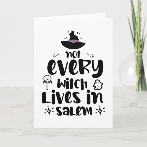 Not Every Witch Lives in Salem Card