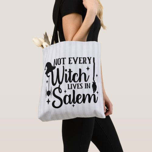 Not Every Witch Lives in Salem Halloween Tote Bag