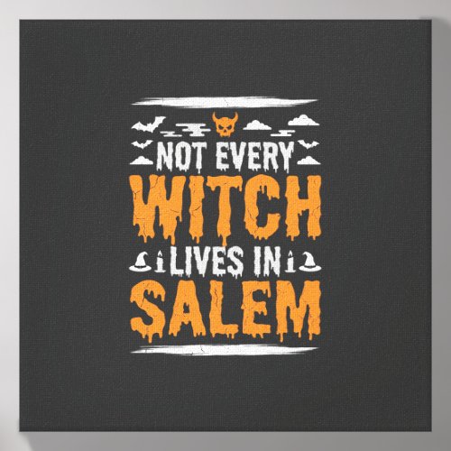 Not Every Witch Lives In Salem Halloween Witch Des Canvas Photo Tile