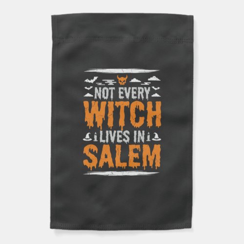 Not Every Witch Lives In Salem Halloween Witch Des Garden Flag