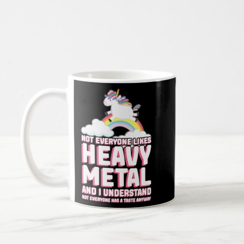 not everyone likes heavy metal music festival  1  coffee mug