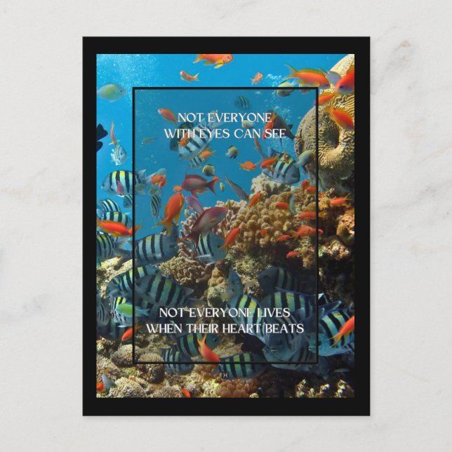 Not everyone with eyes CAN SEE ocean life quote  Postcard (Front)