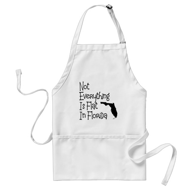 Not Everything In Florida Is Flat Adult Apron (Front)