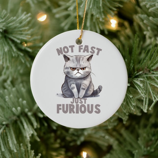 Not Fast, Just Furious – Gray Cat Humor Ceramic Ornament (Tree)