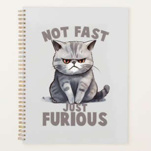 Not Fast, Just Furious – Gray Cat Humor Planner