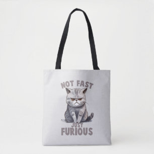 Not Fast, Just Furious – Gray Cat Humor Tote Bag