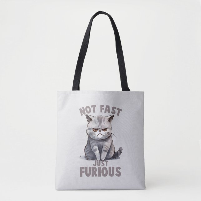 Not Fast, Just Furious – Gray Cat Humor Tote Bag (Front)