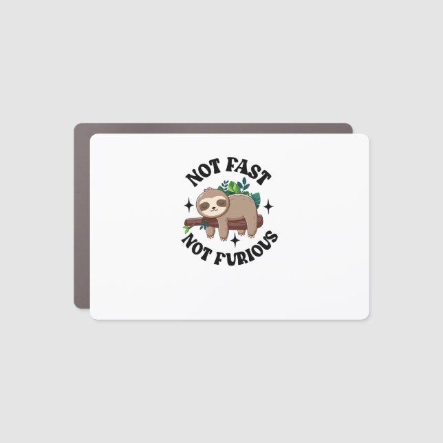 Not Fast Not Furious Funny Cute Sleepy Sloth Car Magnet (Front)