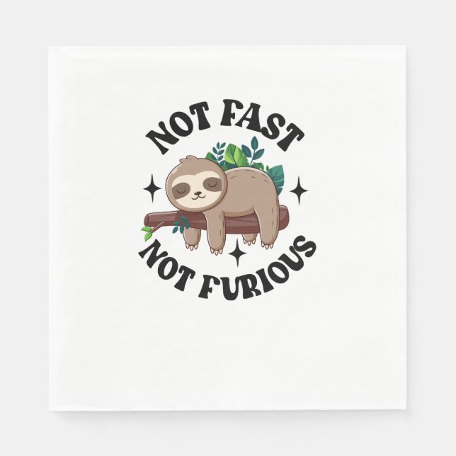 Not Fast Not Furious Funny Cute Sleepy Sloth Napkins (Front)